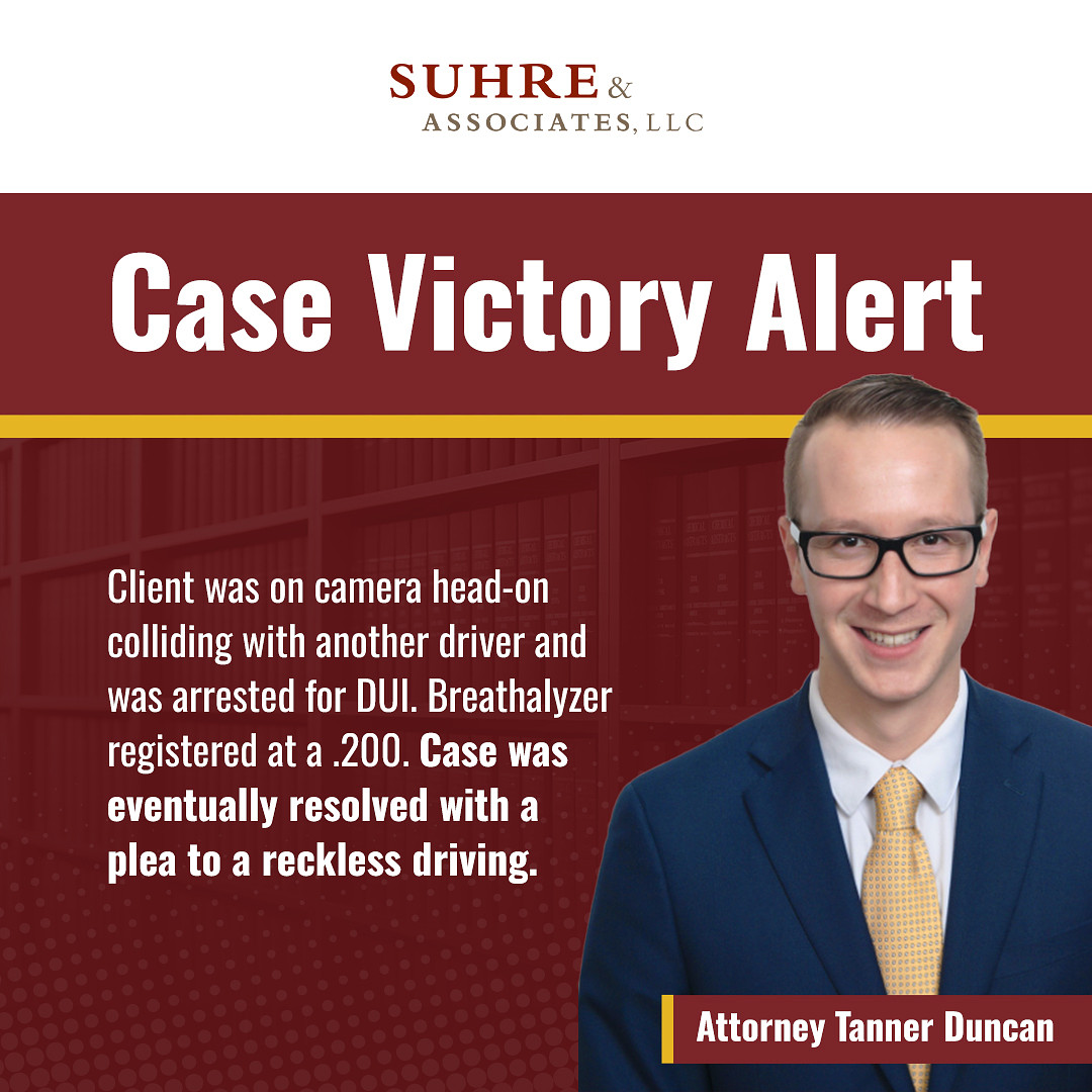 Case victory - Attorney Tanner Duncan - Suhre & Associates DUI and Criminal Defense Lawyers